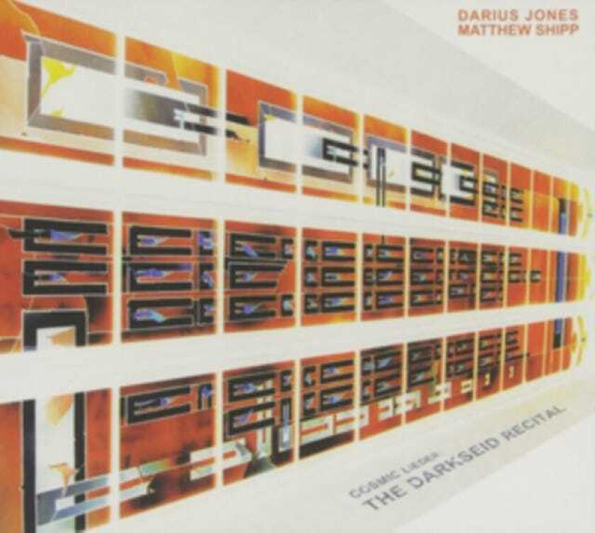 Darius Jones, Matthew Shipp Cosmic Lieder: The Darkseid Recital CD