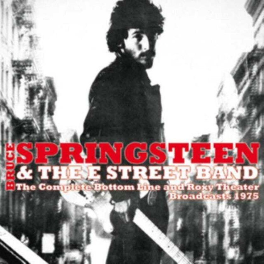 Bruce Springsteen The Complete Bottom Line And Roxy Theater Broadcast 1975 CD