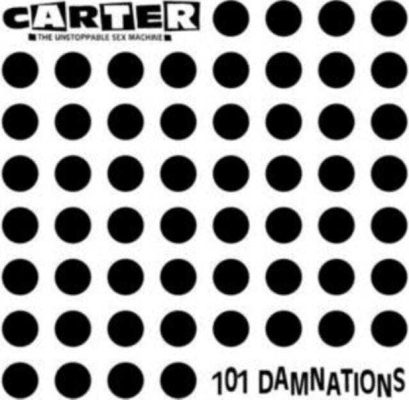 Carter The Unstoppable Sex Machine 101 Damnations CD