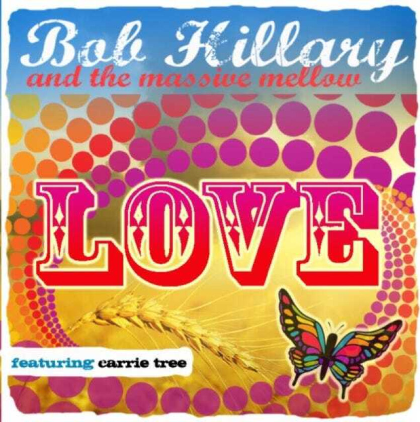 Bob Hillary, The Massive Mellow  Love  CD