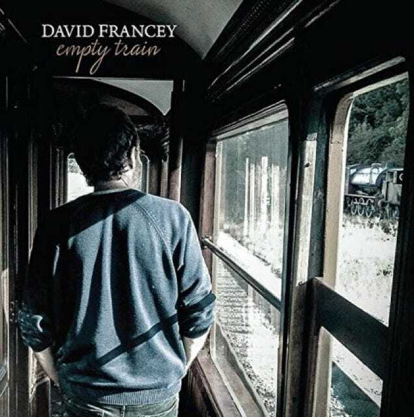David Francey Empty Train CD
