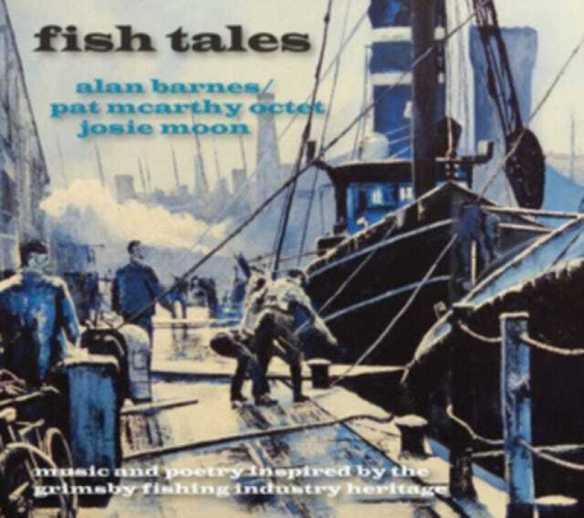 Alan Barnes, Pat McCarthy, Josie Moon Fish Tales CD