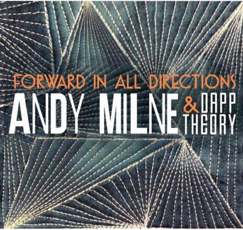 Andy Milne, Dapp Theory Forward In All Directions CD