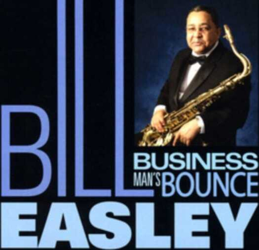 Bill Easley  Business Man's Bounce  CD