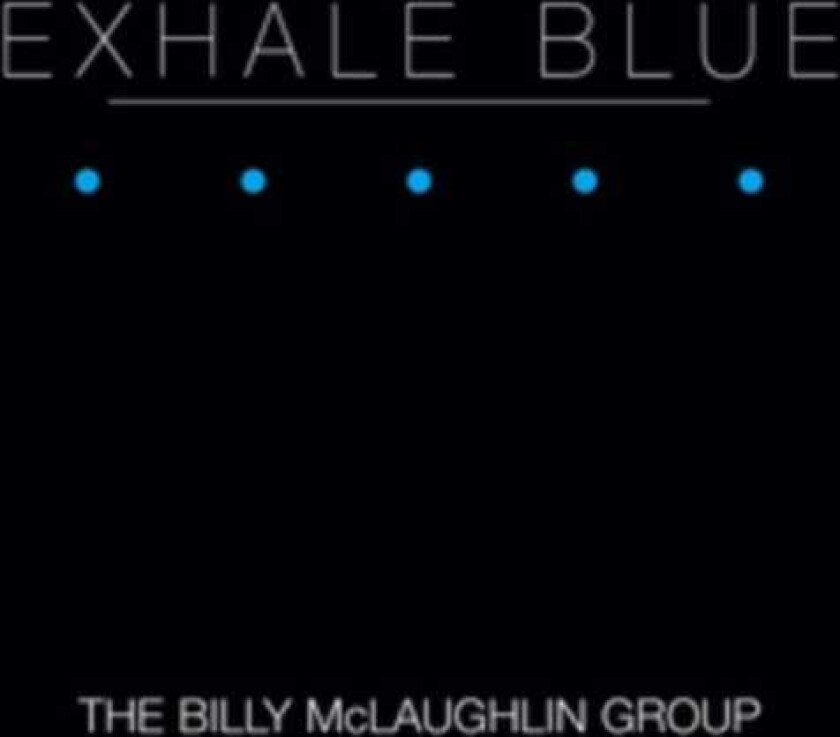 Billy McLaughlin  Exhale Blue  CD