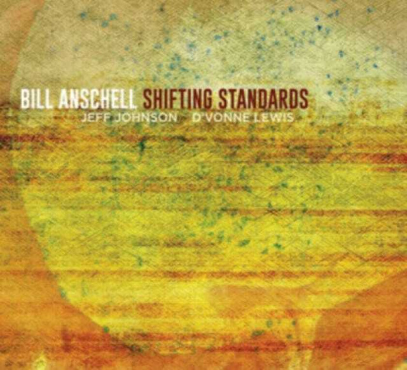 Bill Anschell  Shifting Standards  CD