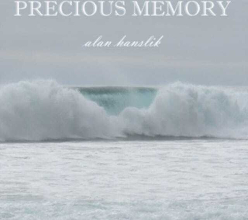 Alan Hanslik Precious Memories CD