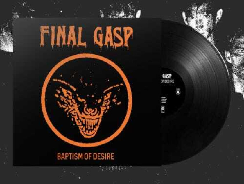 Final Gasp Baptism Of Desire LP/Vinyl