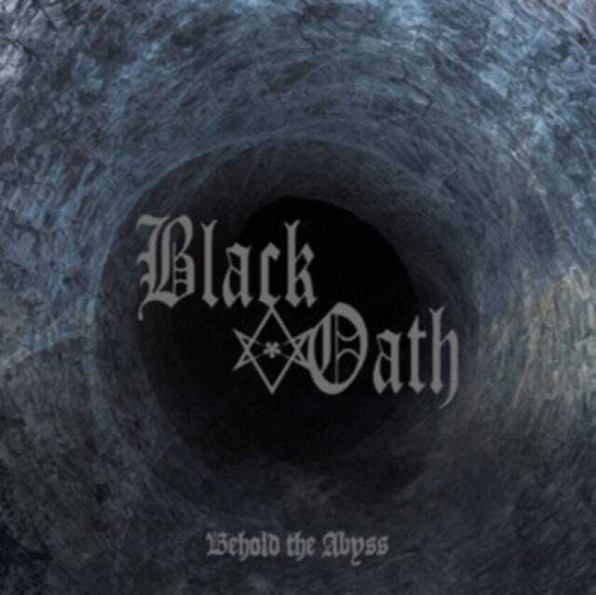 Black Oath Behold The Abyss CD