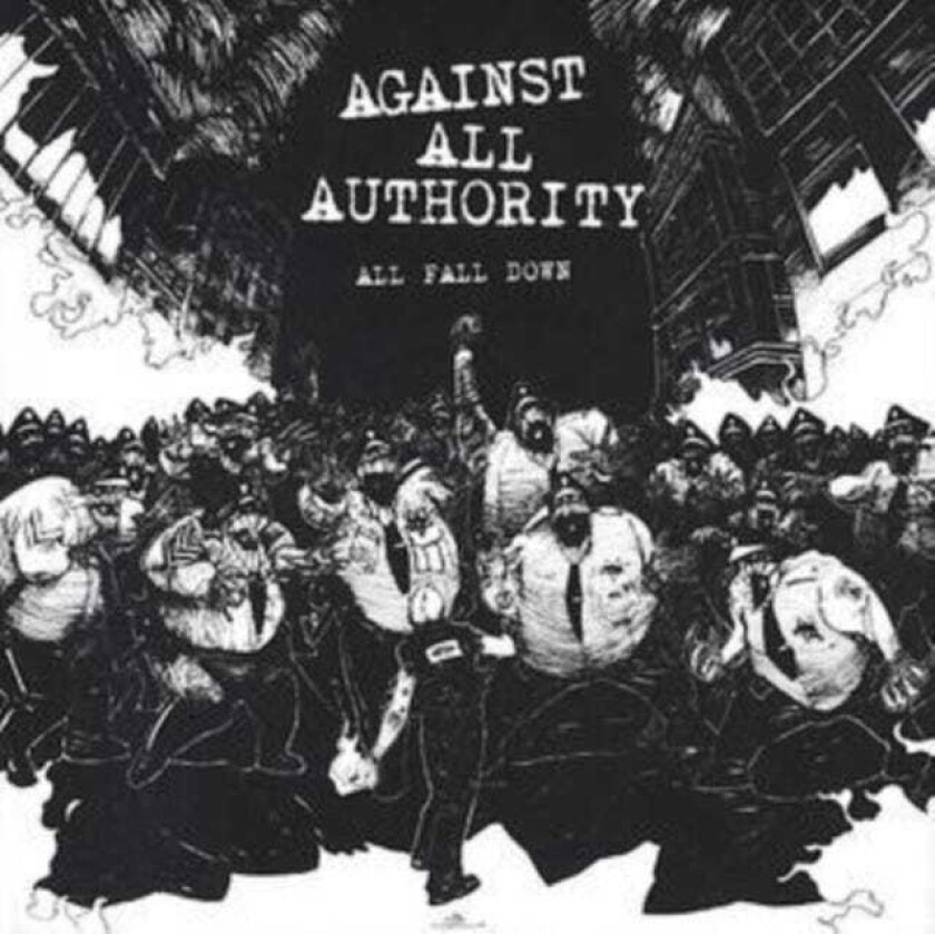 Against All Authority All Fall Down CD