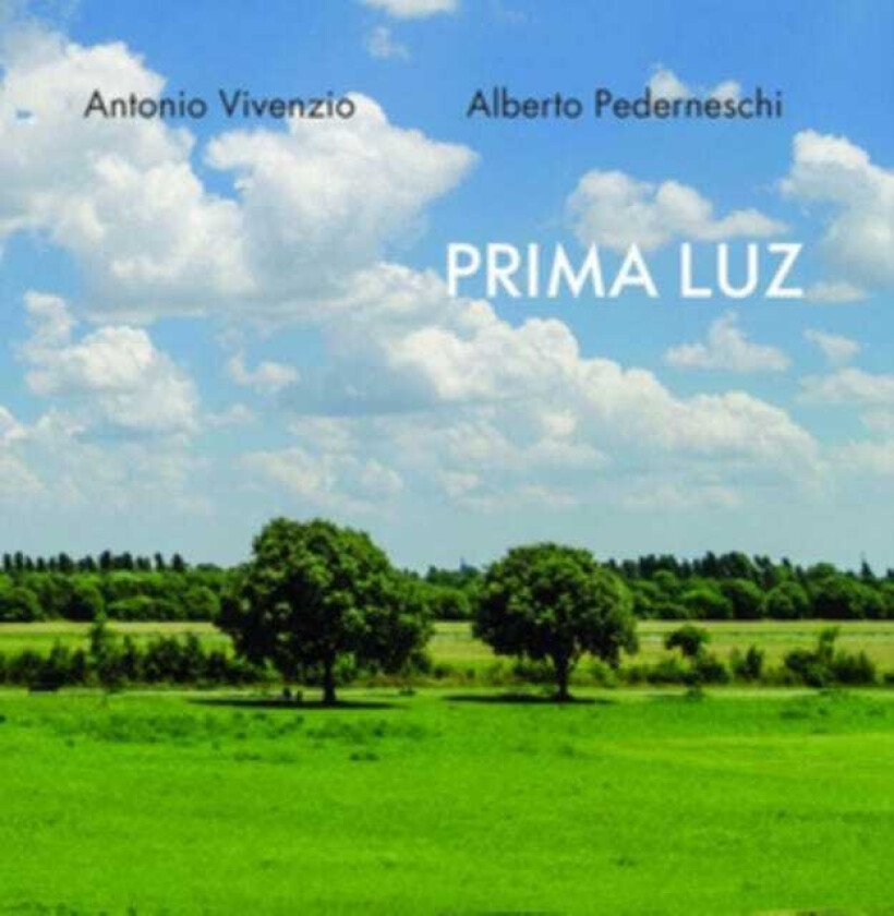 Antonio Vivenzio, Alberto Pederneschi Prima Luz CD