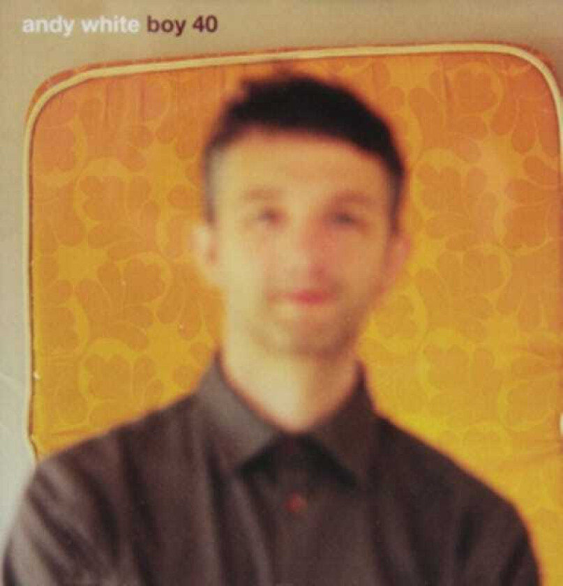 Andy White Boy 40 CD