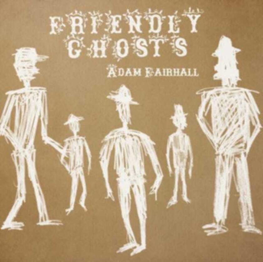 Adam Fairhall  Friendly Ghosts  CD