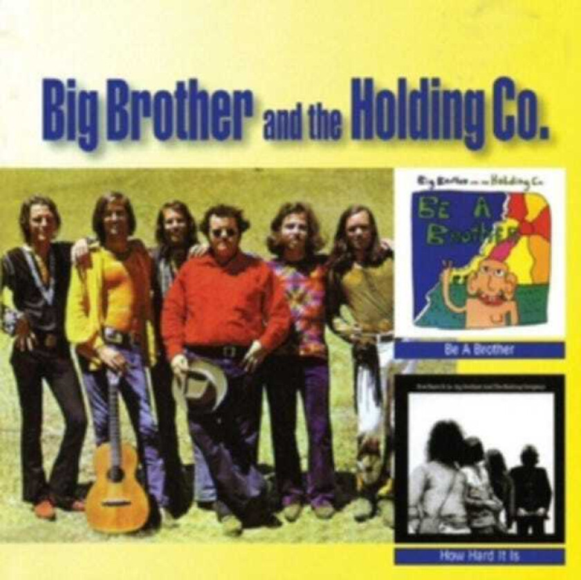 Big Brother & The Holding Company  Be A Brother/How Hard It Is  CD