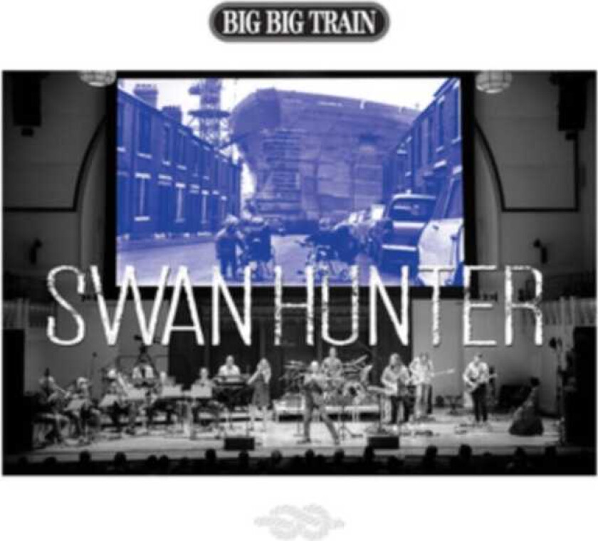 Big Big Train Swan Hunter CD