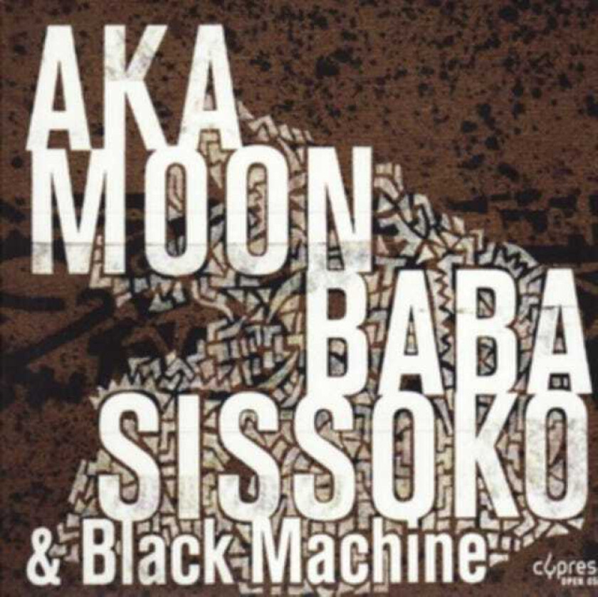 Aka Moon, Baba Sissoko, Black Machine Culture Griot CD