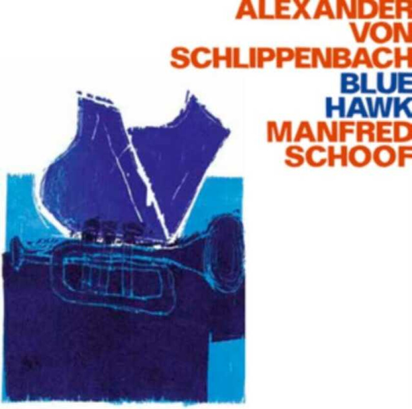 Alexander Von Schlippenbach, Manfred Schoof  Blue Hawk  CD