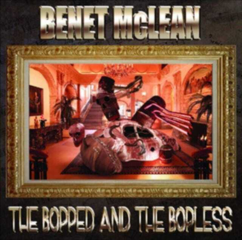 Benet McLean The Bopped And The Bopless CD