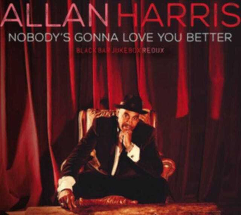 Allan Harris Nobody's Gonna Love You Better CD