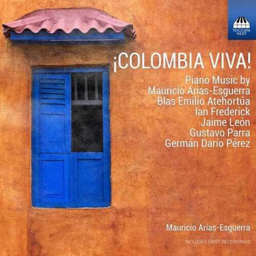 Mauricio AriasEsguerra, Blas Emilio Atehortua, Ian Frederick, Jaime Leon, Gustavo Parra, German Dario Perez ¡Colombia Viva! CD
