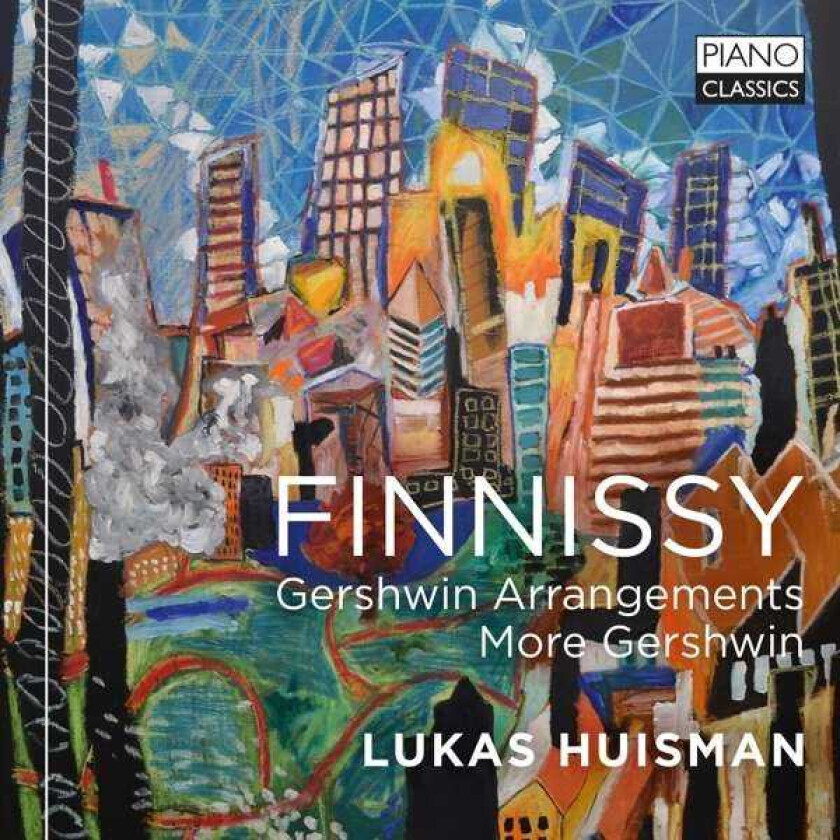 Lukas Huisman, Michael Finnissy  Finnissy: Gershwin Arrangements, More Gershwin  CD