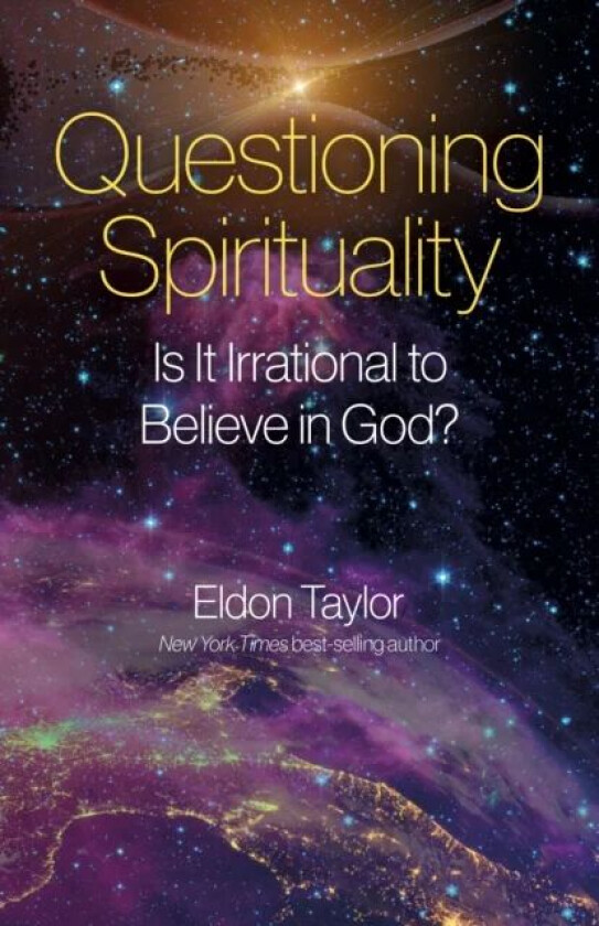 Questioning Spirituality av Eldon Taylor