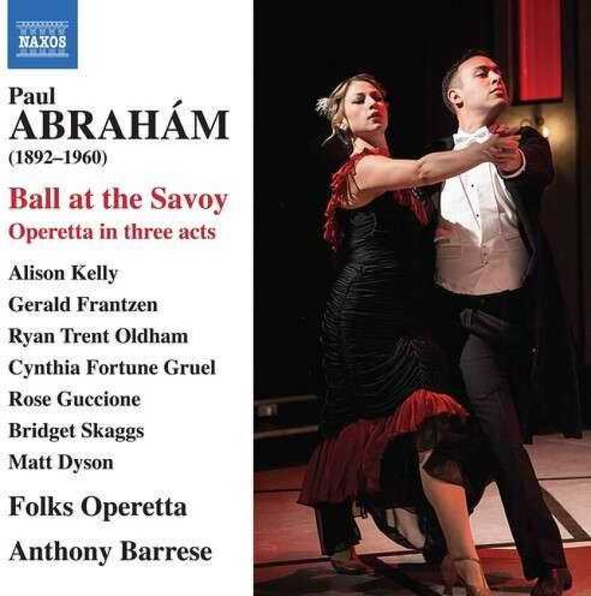 Alison Kelly, Gerald Frantzen, Ryan Trent Oldham, Cynthia Fortune Gruel, Rose Guccione, Anthony Barrese, Paul Abraham  Abraham: Ball At The Savoy  CD