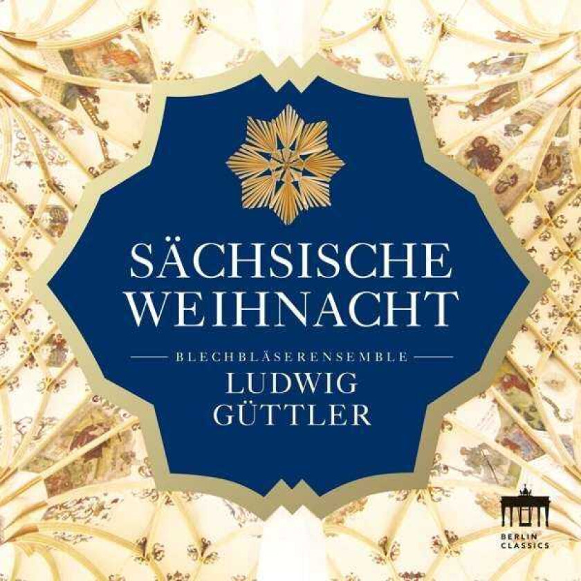 Ludwig Guttler, Blechblaserensemble Ludwig Guttler, Michael Praetorius Sächsische Weihnacht CD