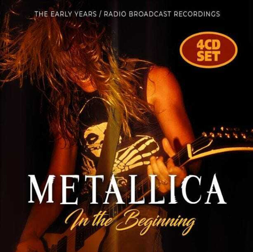 Metallica  In The Beginning  Radio Broadcast Recordings  CD