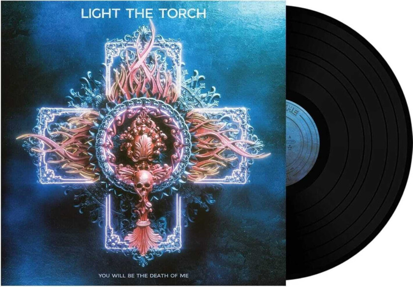 Light The Torch You Will Be The Death Of Me LP/Vinyl