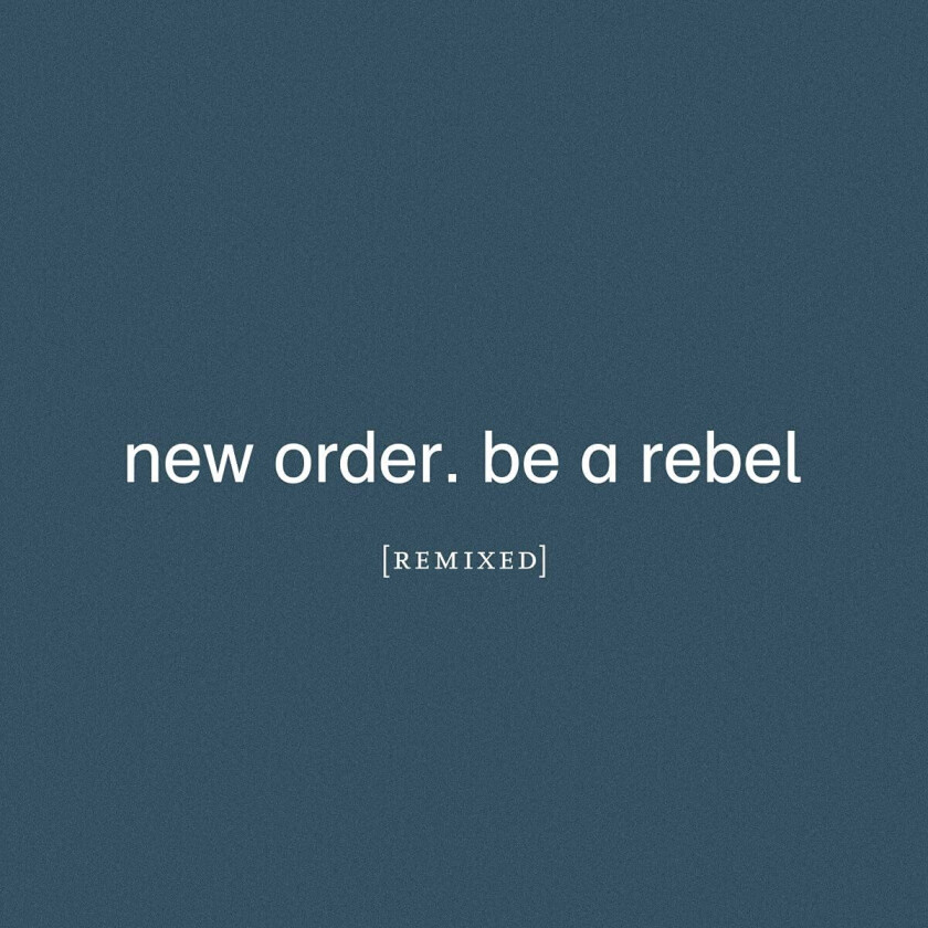 New Order Be A Rebel Remixed CD