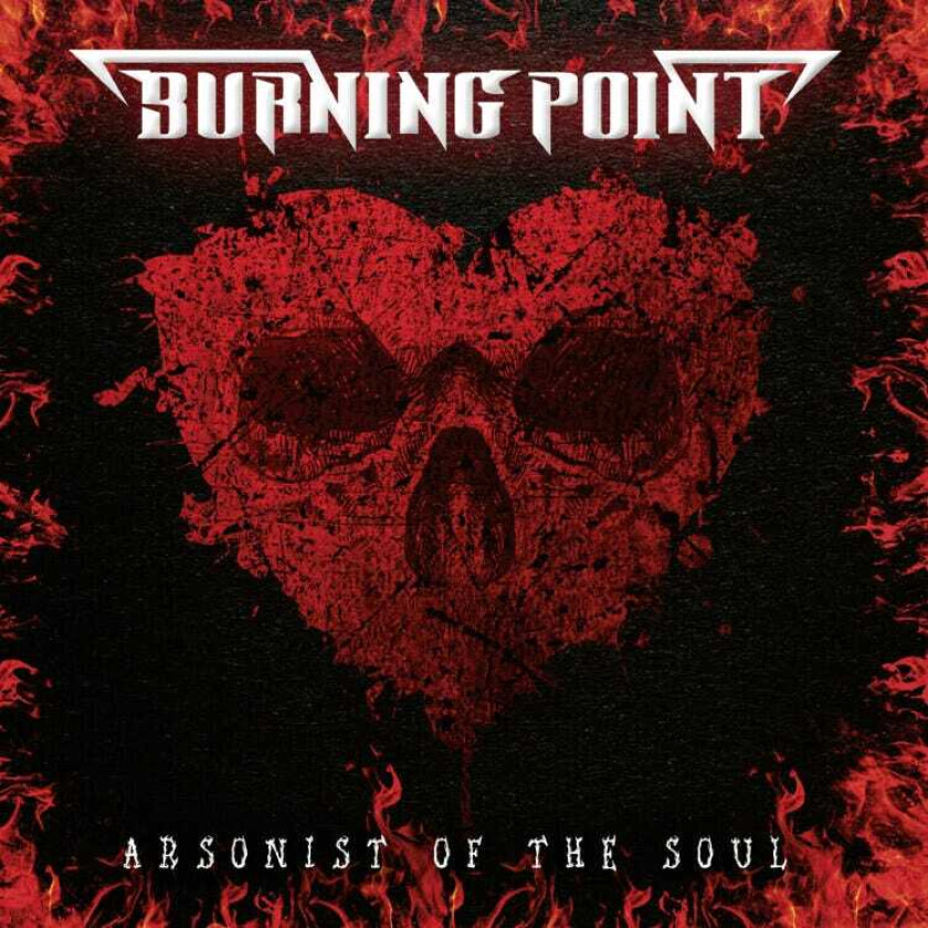 Burning Point Arsonist Of The Soul LP/Vinyl