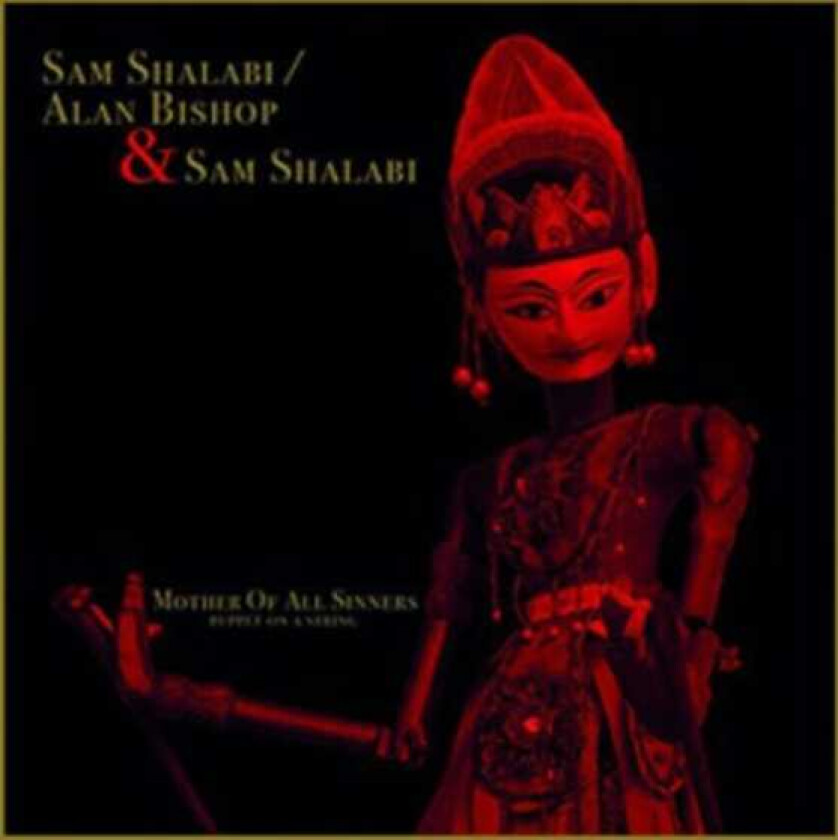 Alan Bishop, Sam Shalabi Mother Of All Sinners LP/Vinyl