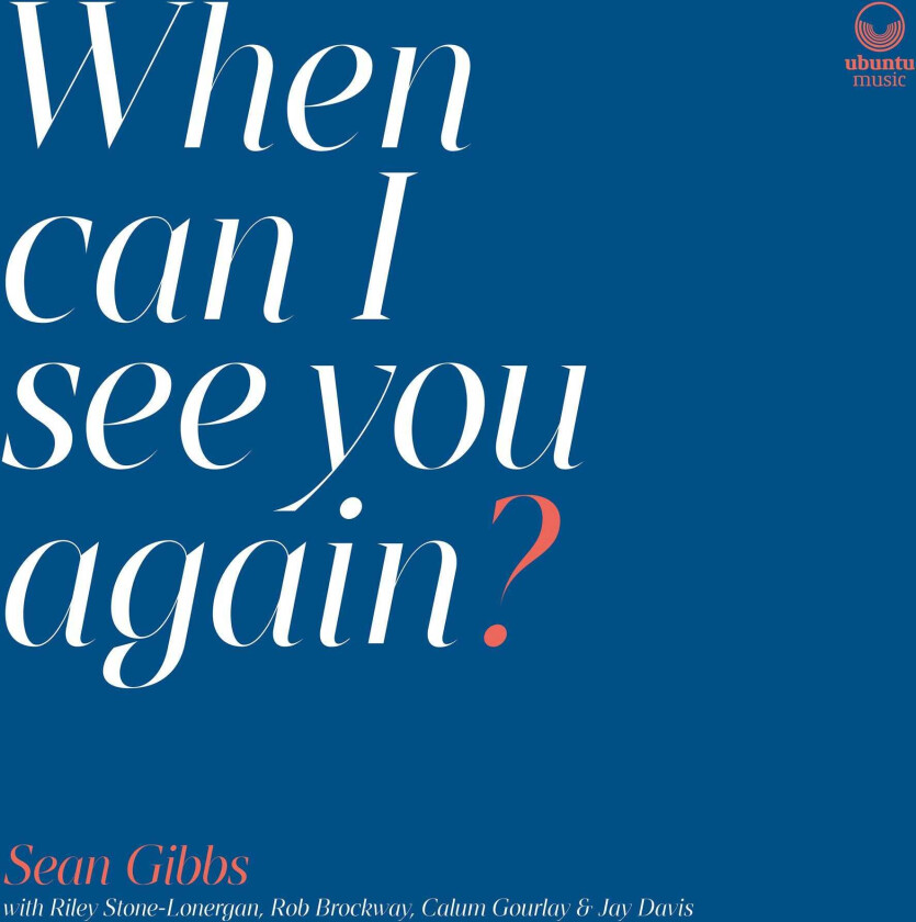 Sean Gibbs When Can I See You Again? CD