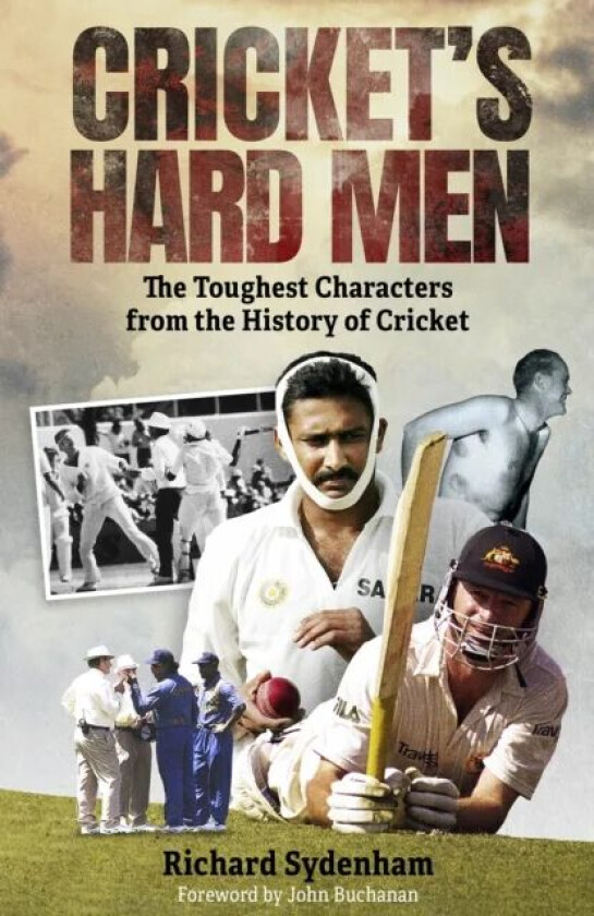 Cricket's Hard Men av Richard Sydenham