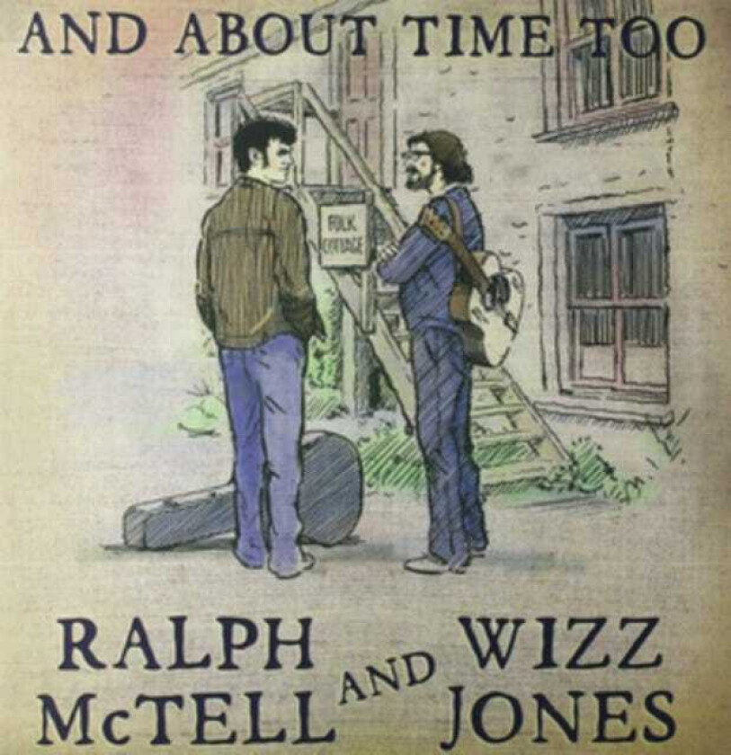 Ralph McTell, Wizz Jones And About Time Too LP/Vinyl