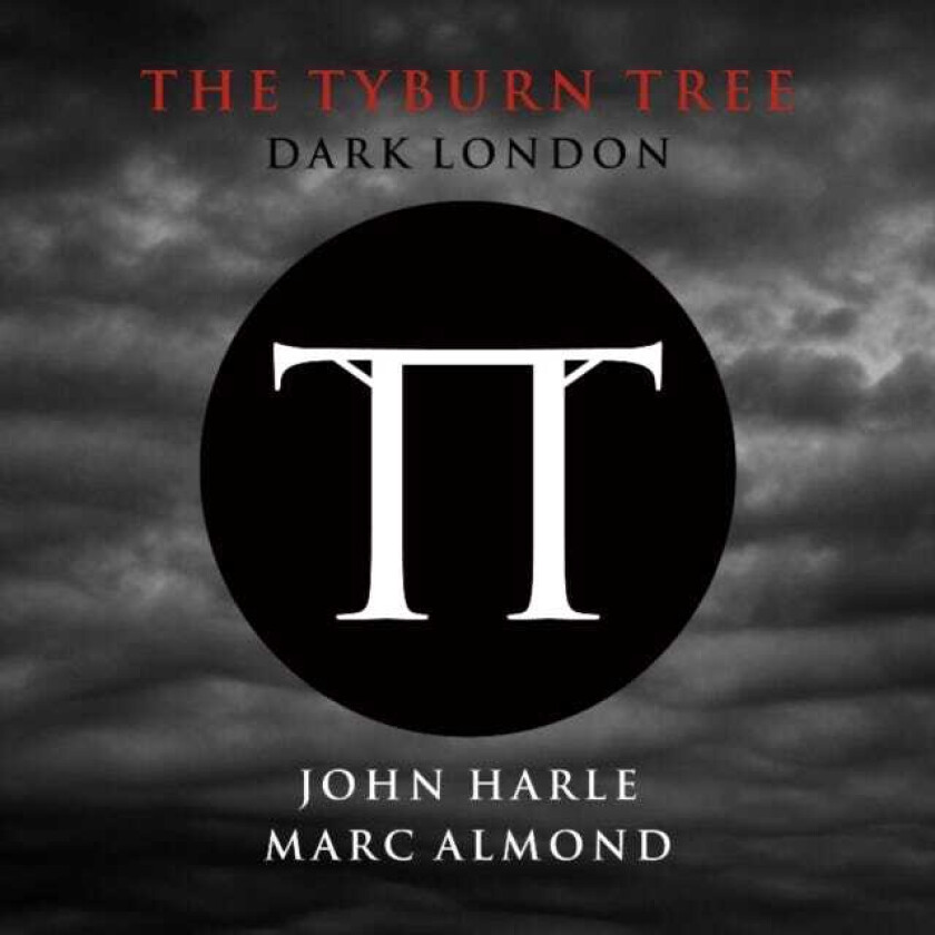 John Harle, Marc Almond  The Tyburn Tree: Dark London  LP/Vinyl