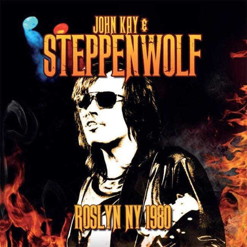 John Kay, Steppenwolf Roslyn N.Y. 1980 CD