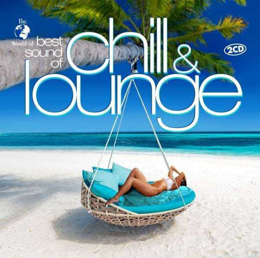 Diverse Artister Best Sound Of Chill & Lounge CD