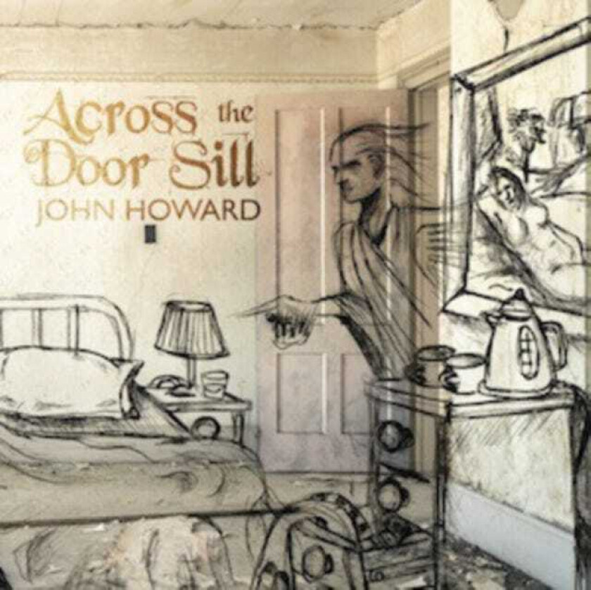 John Howard Across The Door Sill LP/Vinyl