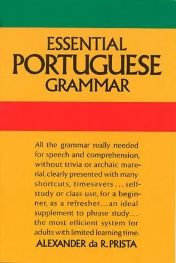 Essential Portuguese Grammar av Alexander da R. Prista