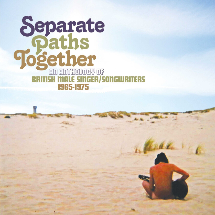 Diverse Artister Separate Paths Together An Anthology Of British Male Singer/Songwriters 19651975 CD