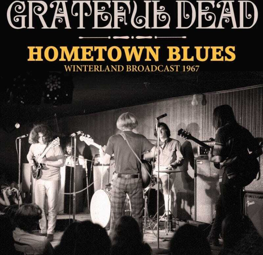 Grateful Dead Hometown Blues Winterland Broadcast 1967 CD
