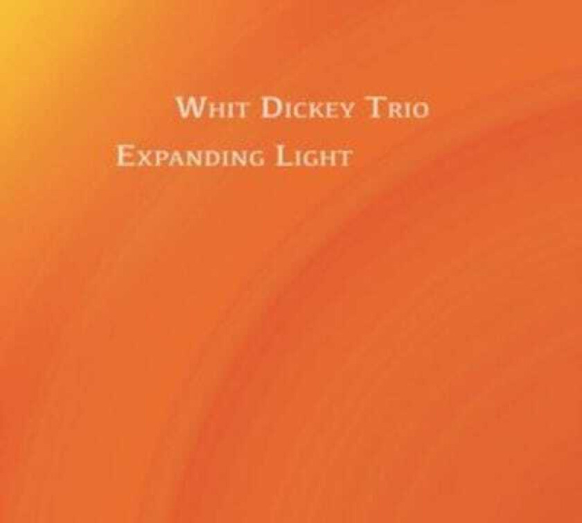 Whit Dickey Expanding Light CD