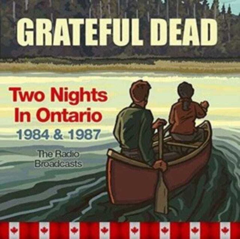 Grateful Dead  Two Nights In Ontario 1984 & 1987  CD