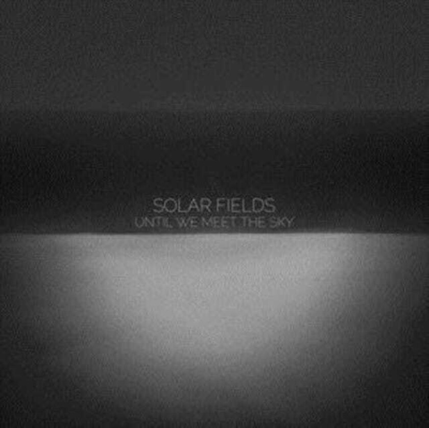 Solar Fields  Until We Meet The Sky  CD