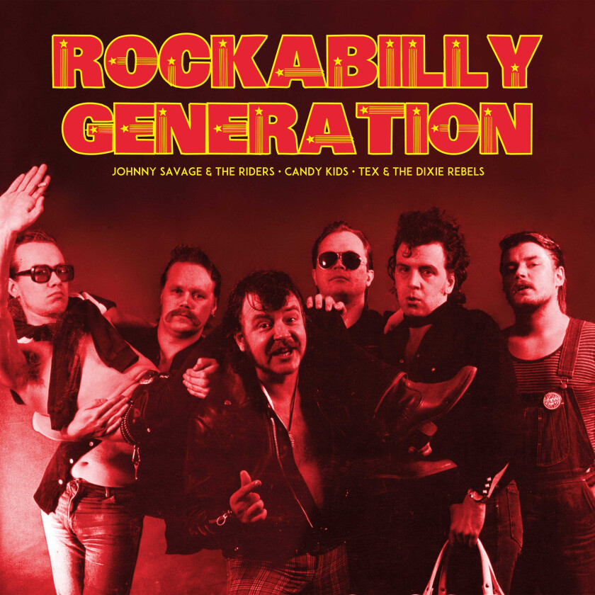 Johnny Savage & The Riders, Candy Kids, Tex & The Dixie Rebels Rockabilly Generation CD