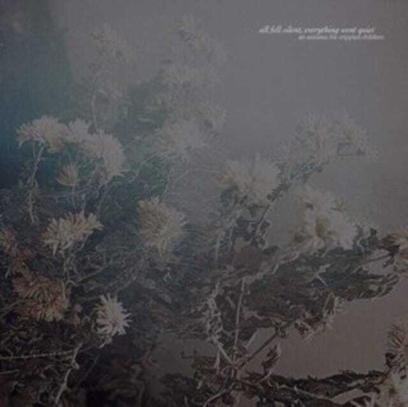 An Autumn For Crippled Children All Fell Silent Everything Went Quiet LP/Vinyl