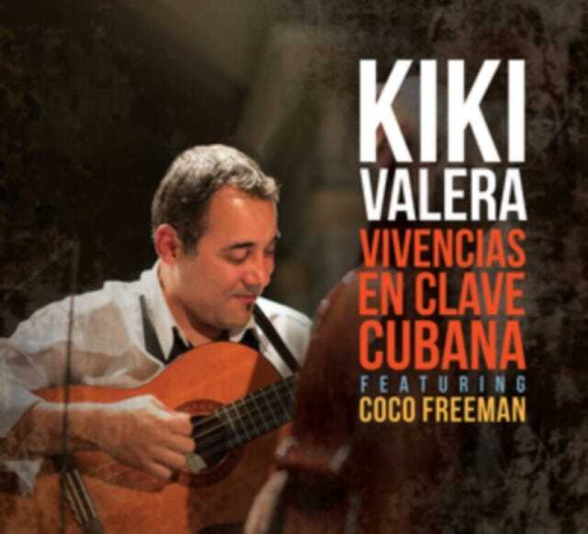 Kiki Valera  Vivencias En Clave Cubana  CD