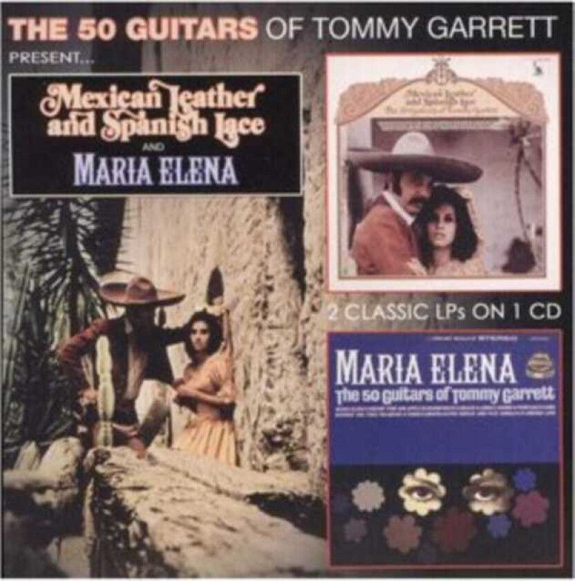 Tommy Garrett Mexican Leather And Spanish Lace/Maria Elena CD